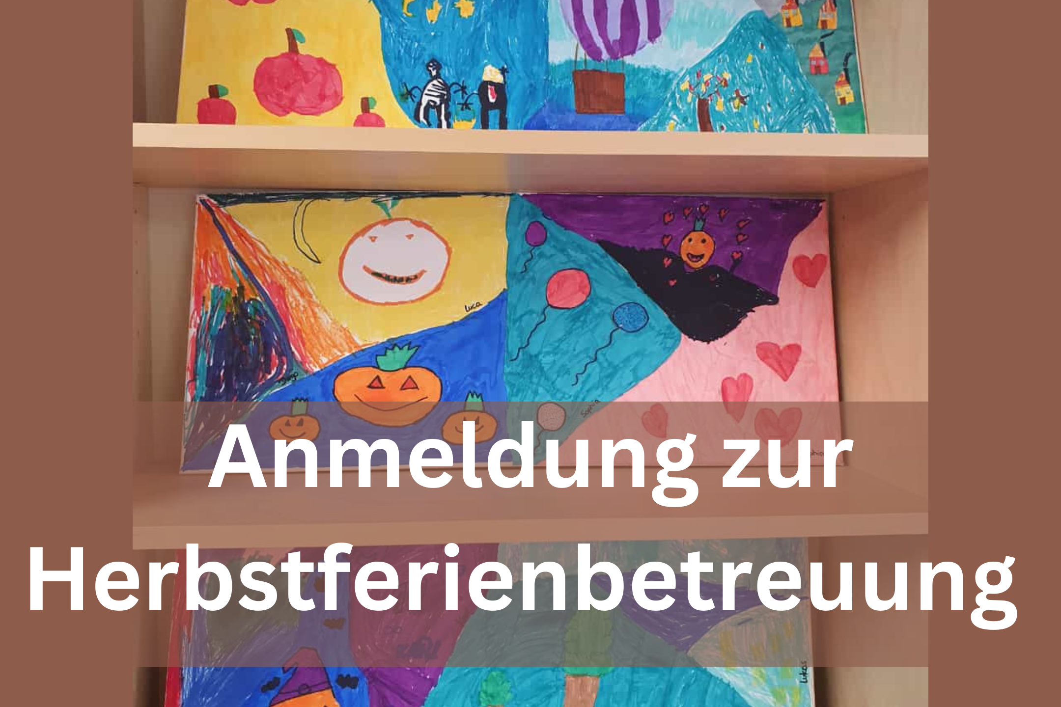 is zum 13.10.2024 Die Anmeldung für die Herbstferienbetreuung kann babgegeben werden.